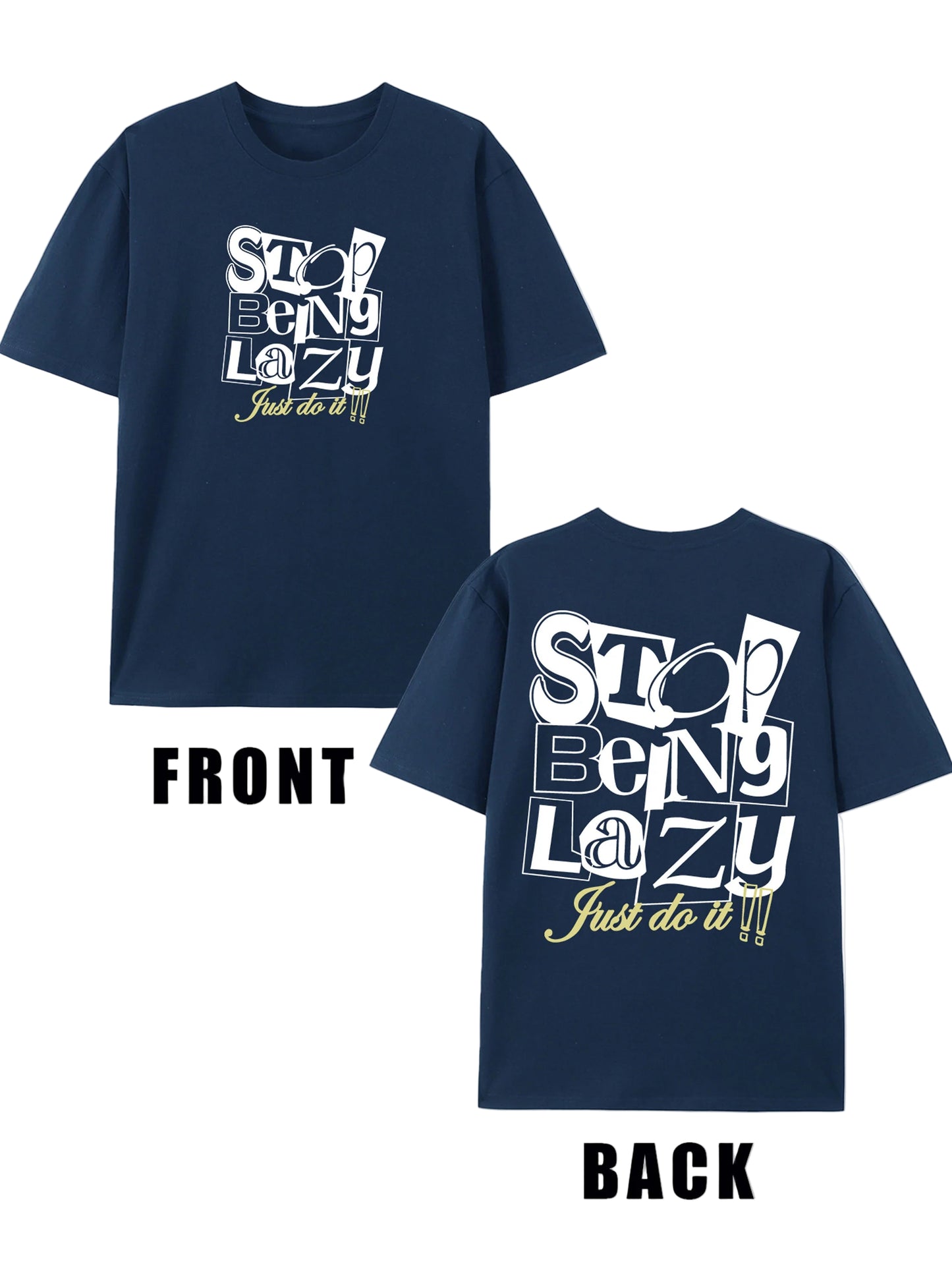 Cotten Short Sleeve T shirt Stop Being Lazy