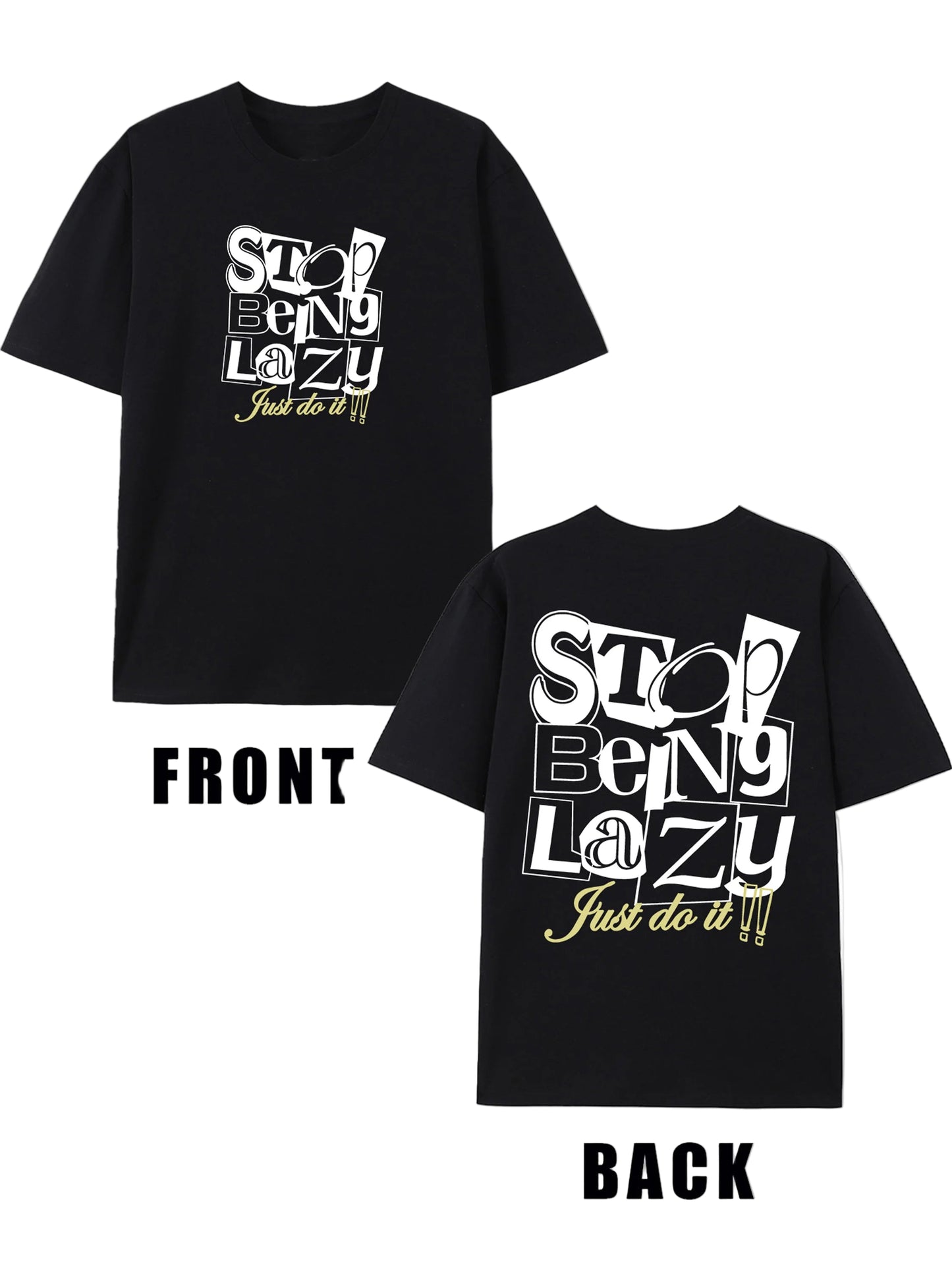 Cotten Short Sleeve T shirt Stop Being Lazy