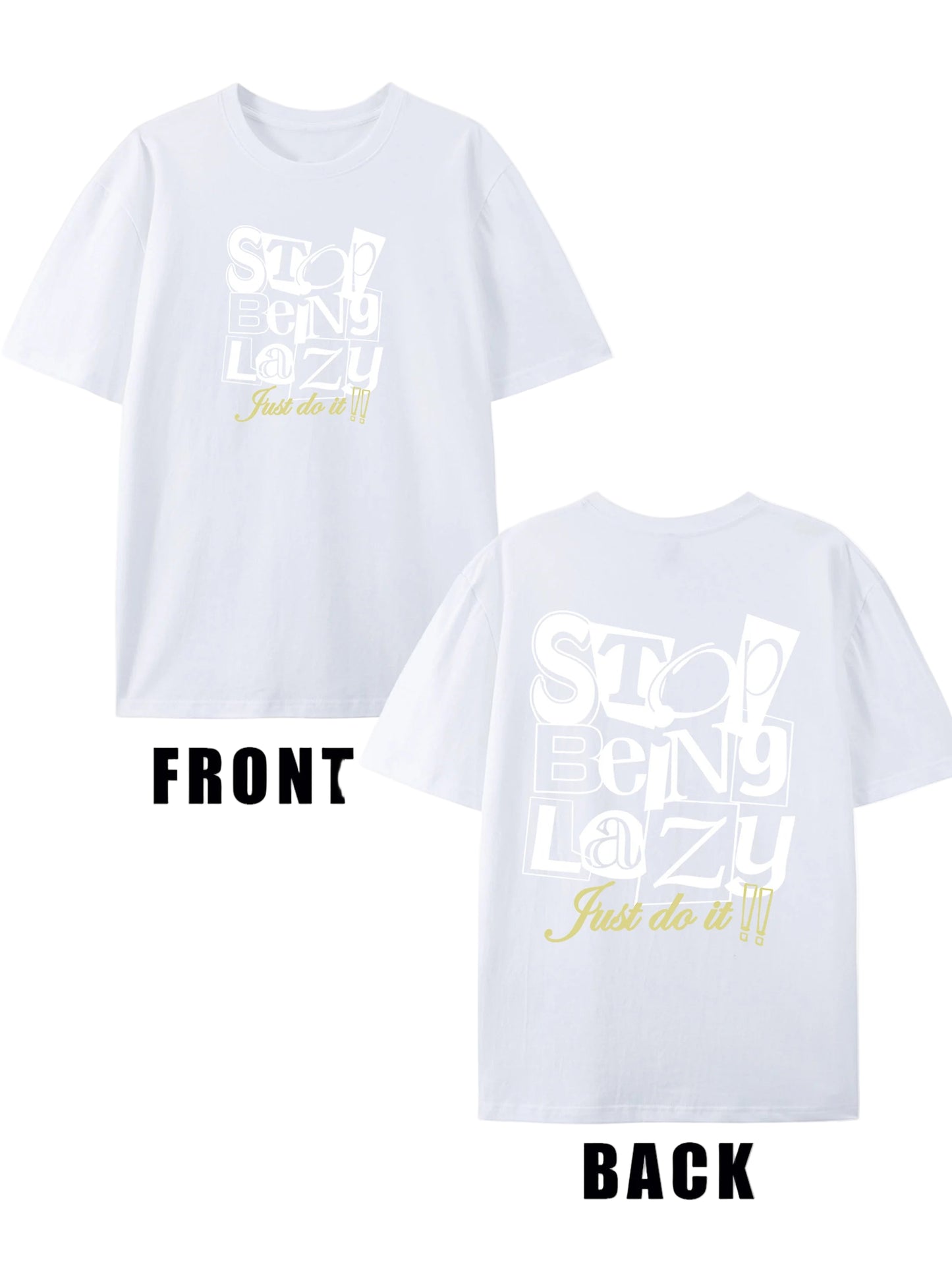 Cotten Short Sleeve T shirt Stop Being Lazy