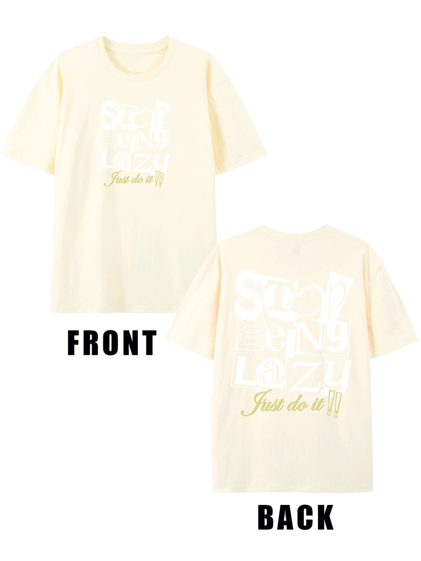 Cotten Short Sleeve T shirt Stop Being Lazy